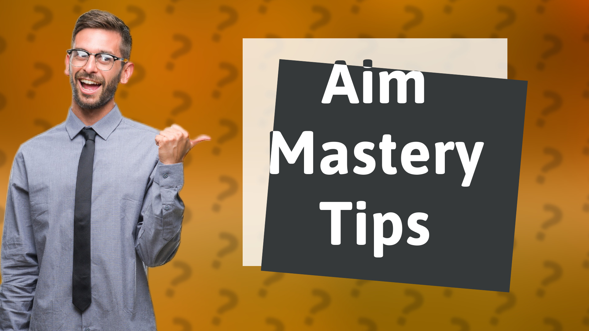 Aim Mastery Tips