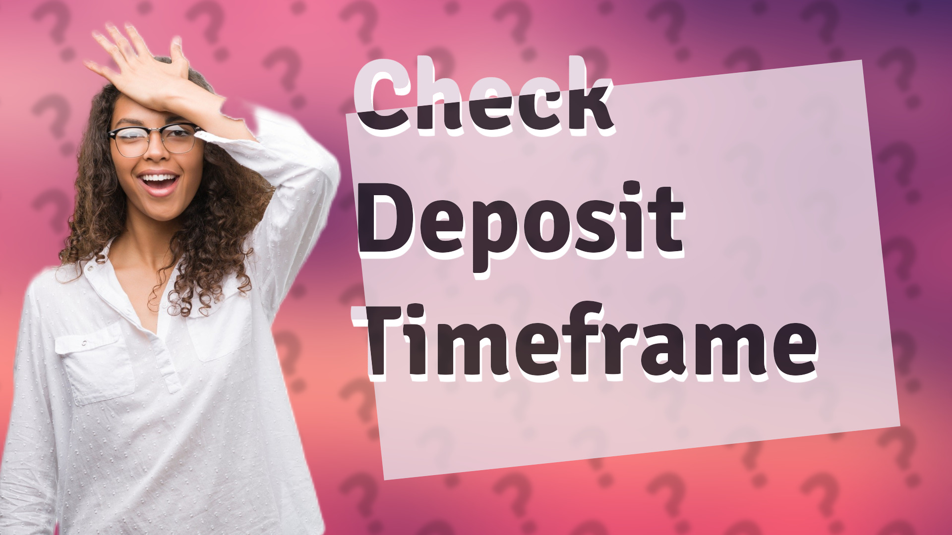 Check Deposit Timeframe
