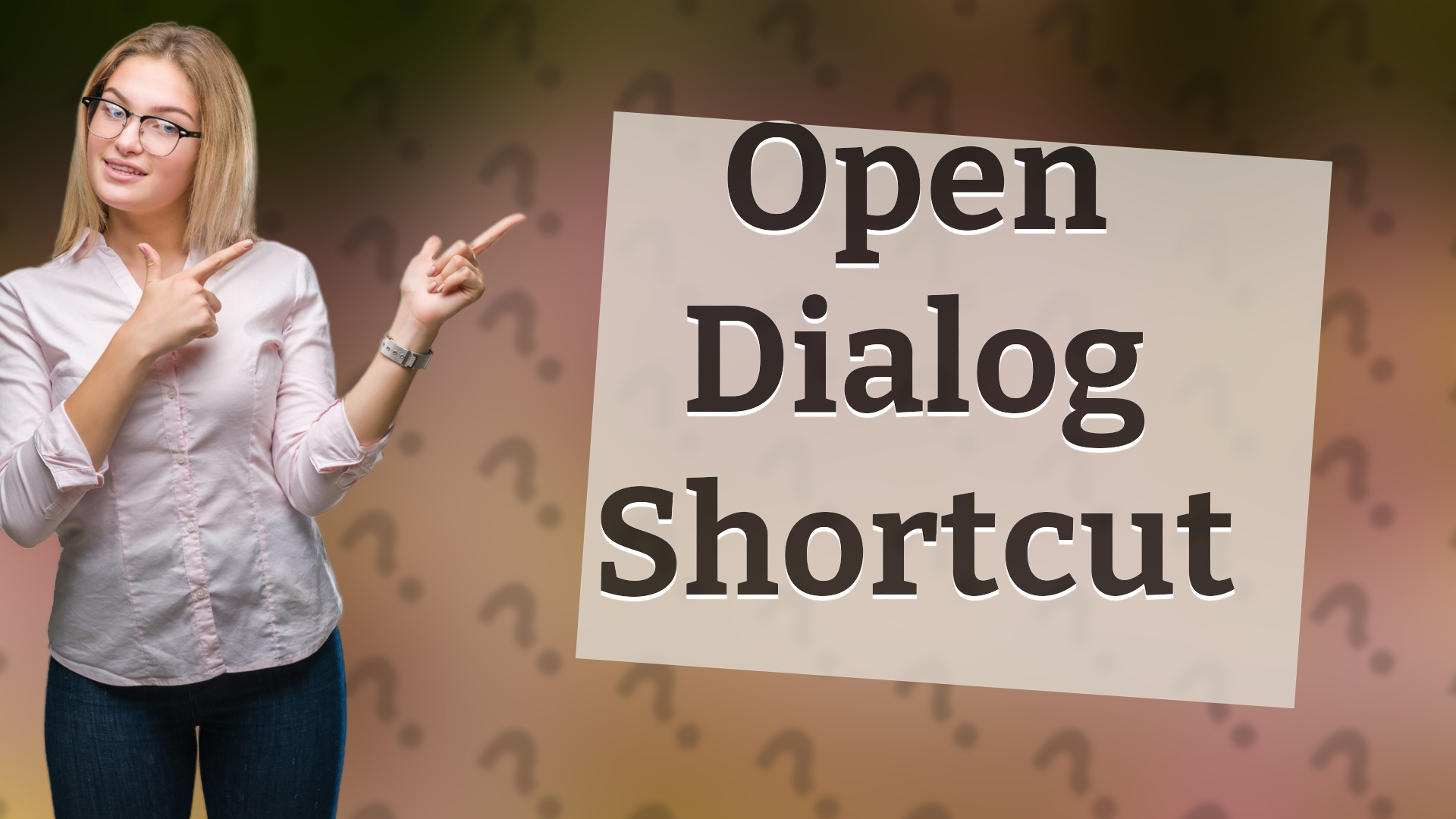 Open Dialog Shortcut