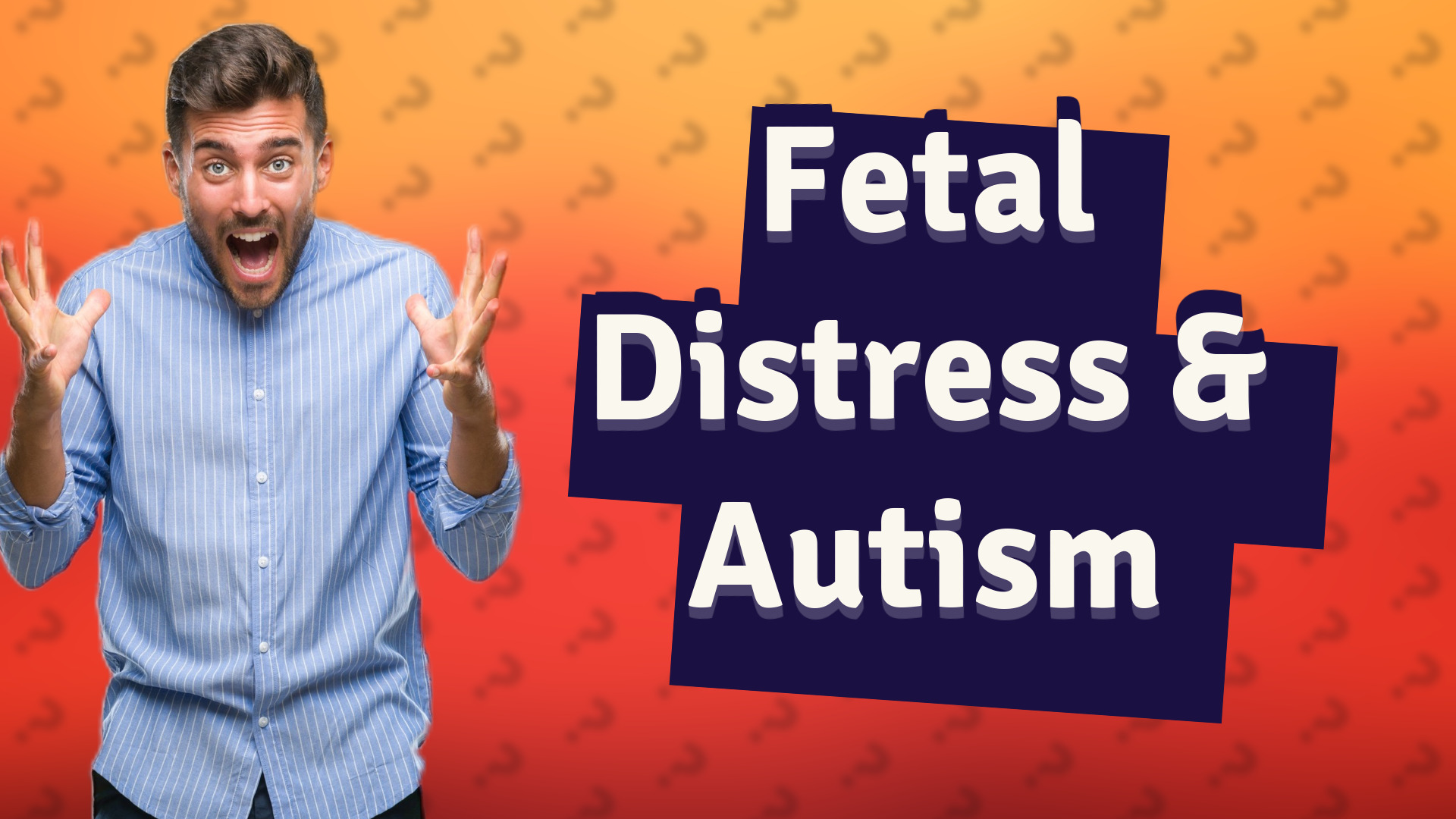 Fetal Distress & Autism