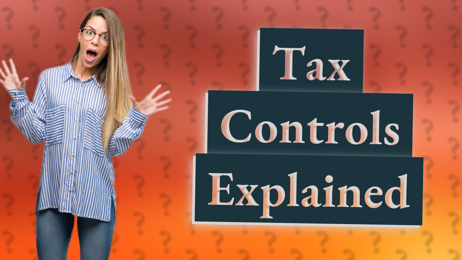 Tax Controls Explained