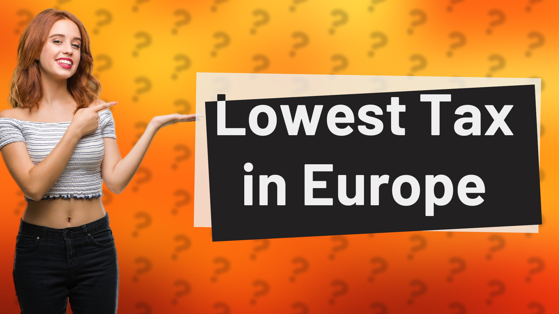 Lowest Tax in Europe