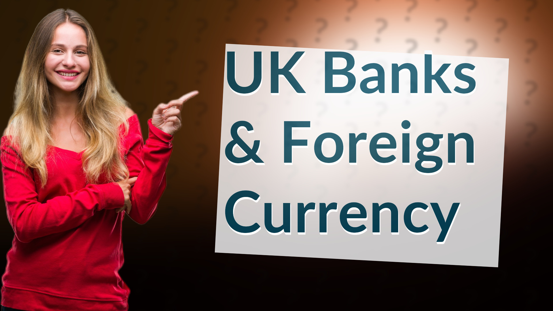 UK Banks & Foreign Currency