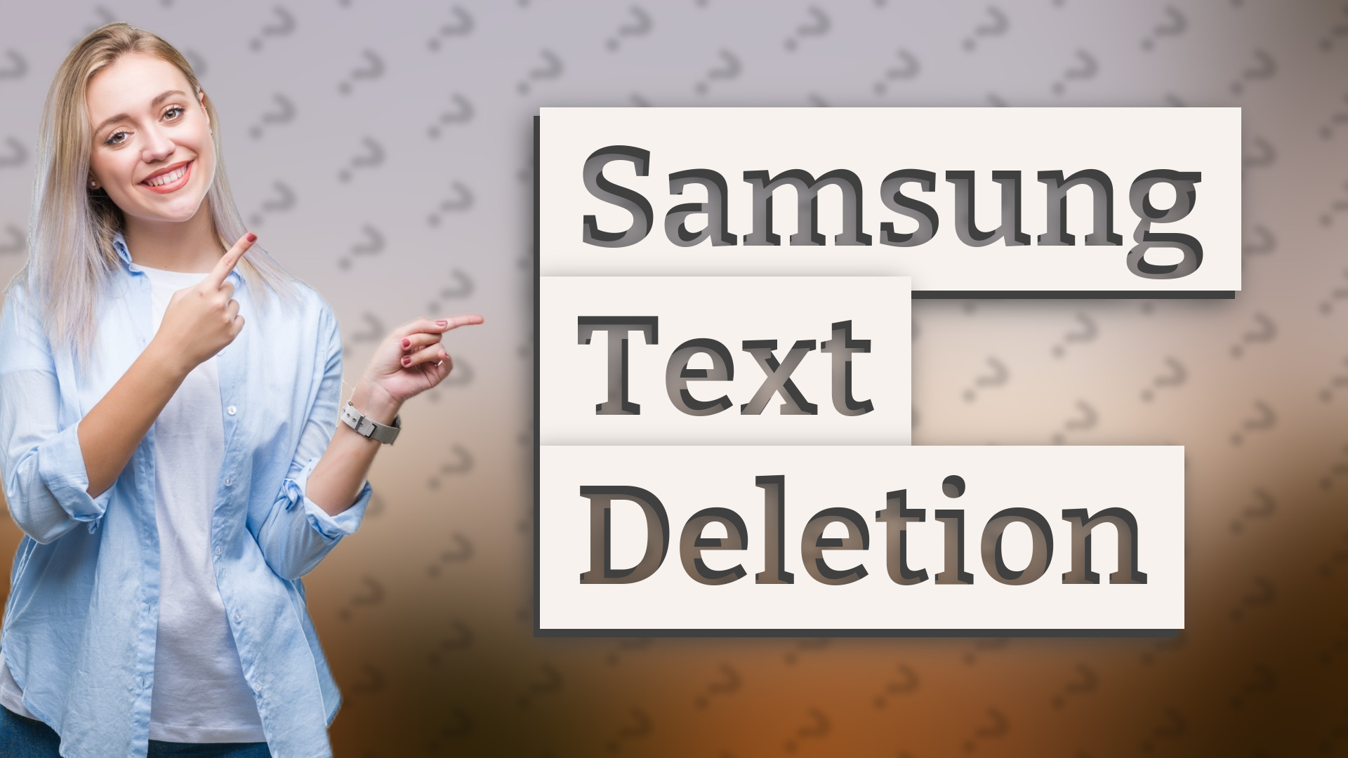 Samsung Text Deletion