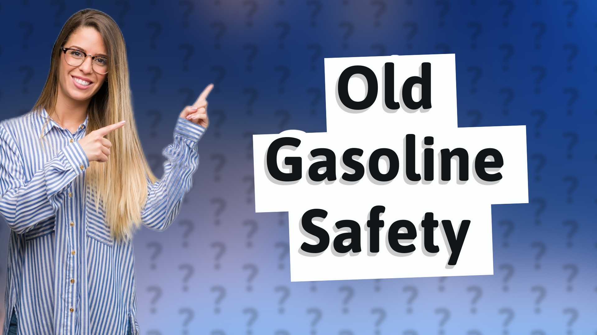 Old Gasoline Safety