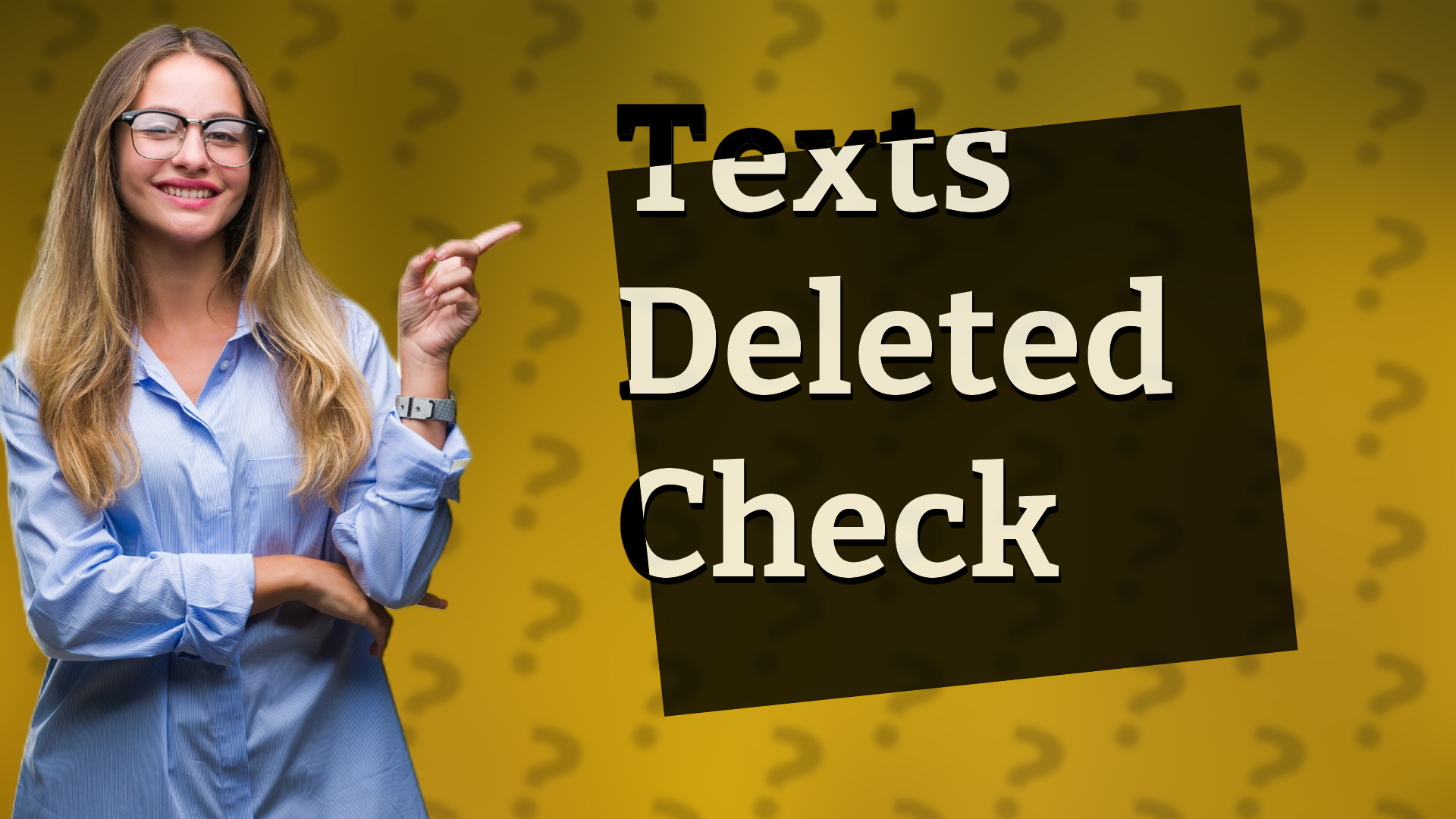 Texts Deleted Check