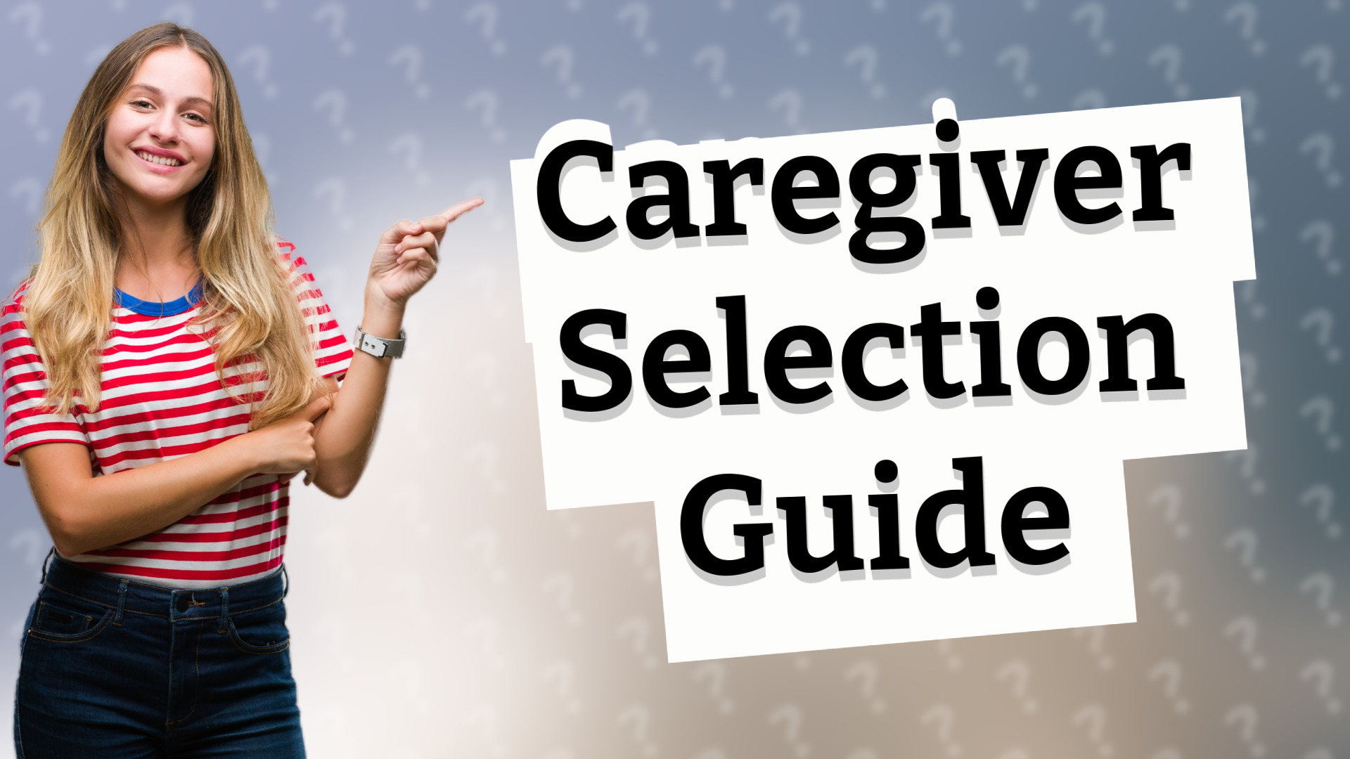 Caregiver Selection Guide