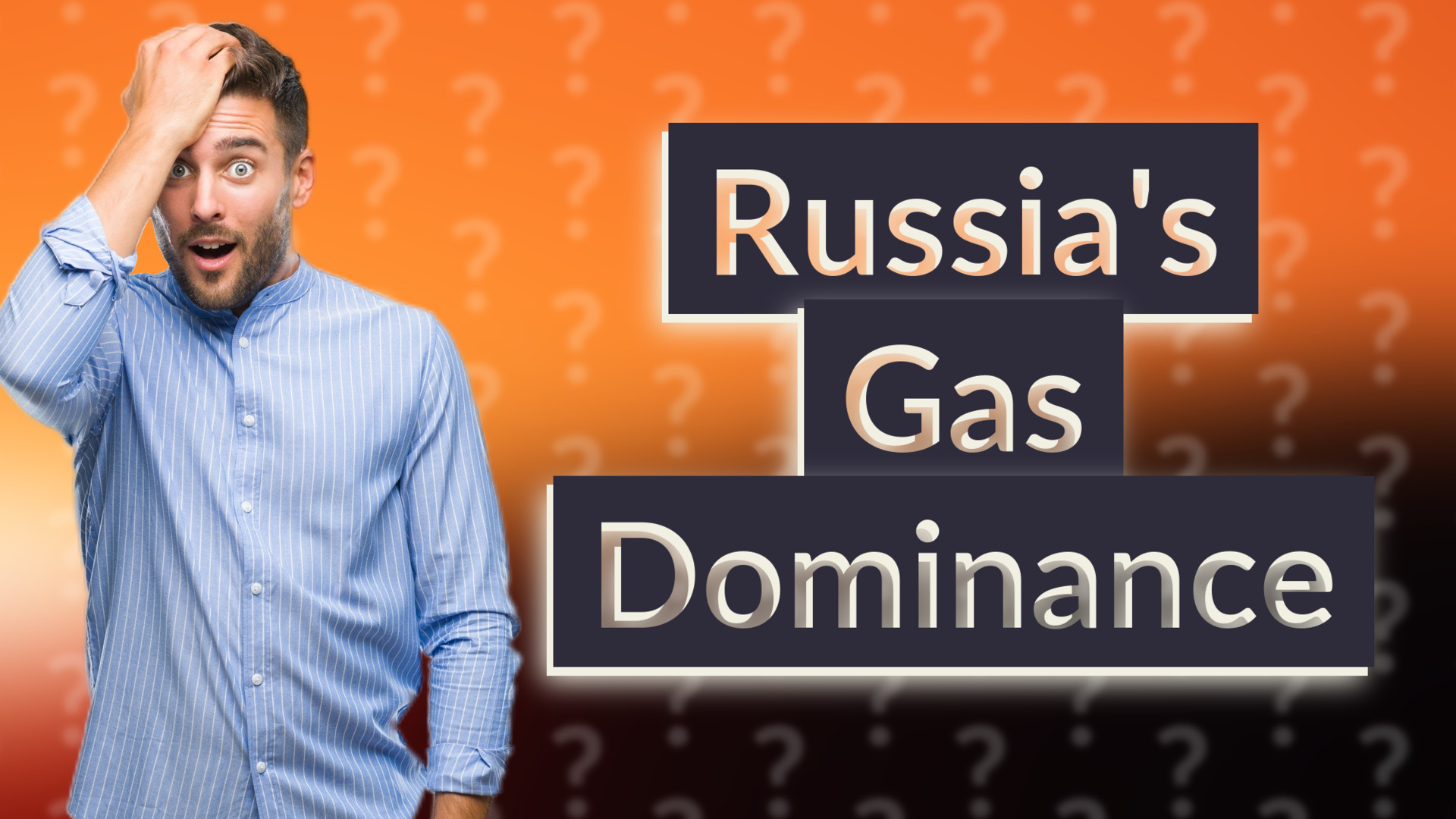 Russia's Gas Dominance