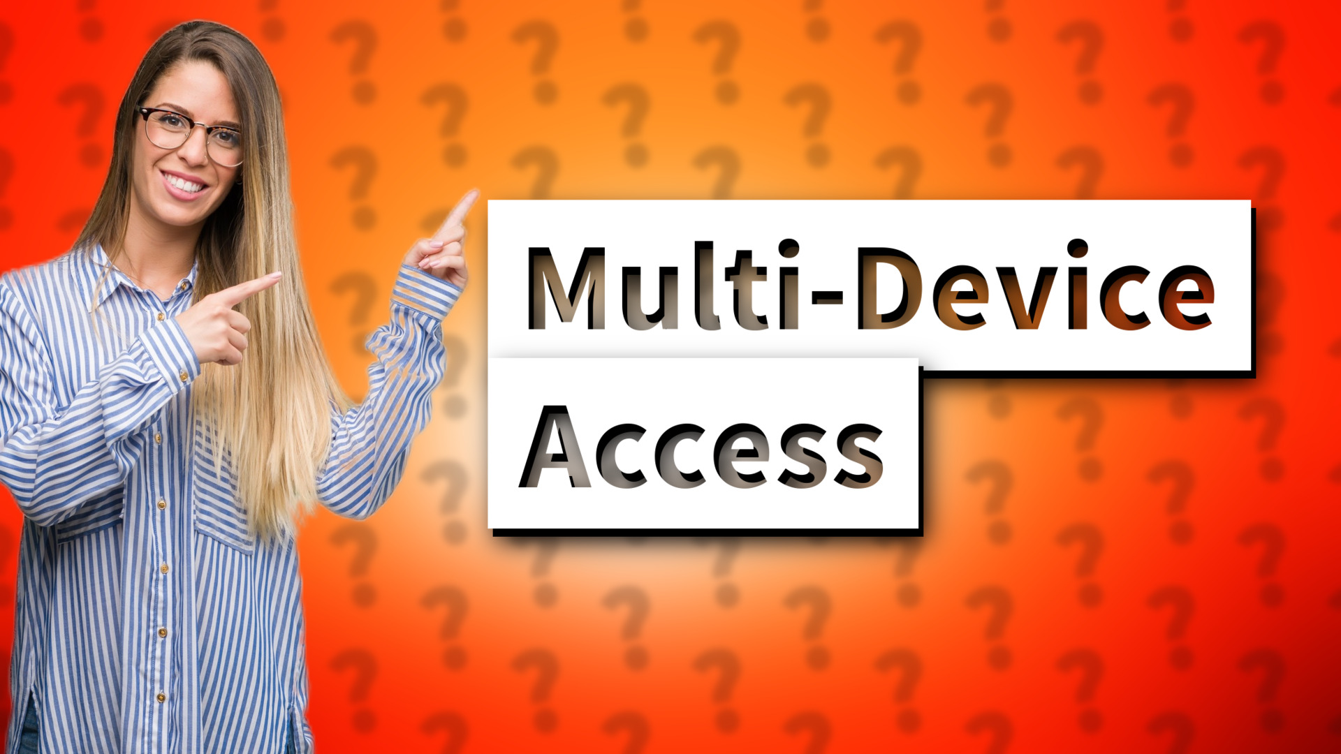 Multi-Device Access