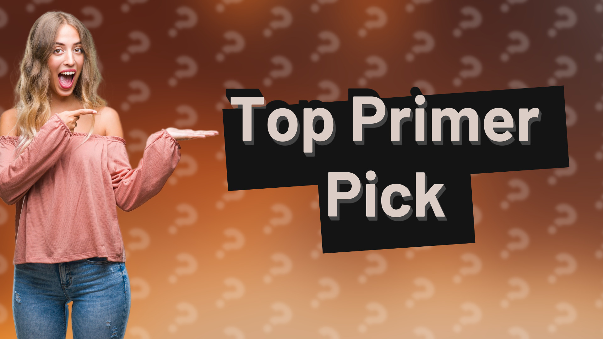 Top Primer Pick