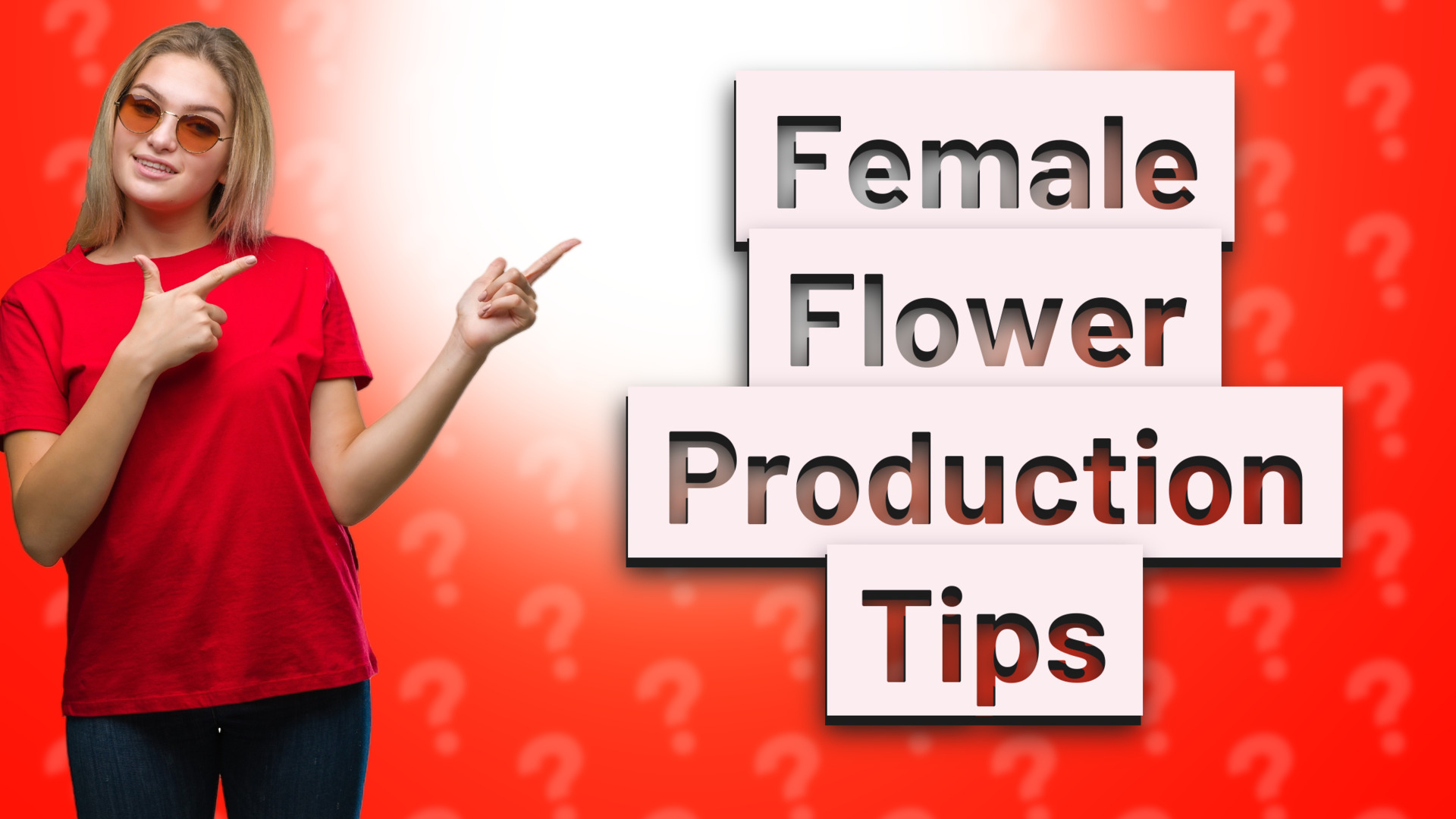Female Flower Production Tips