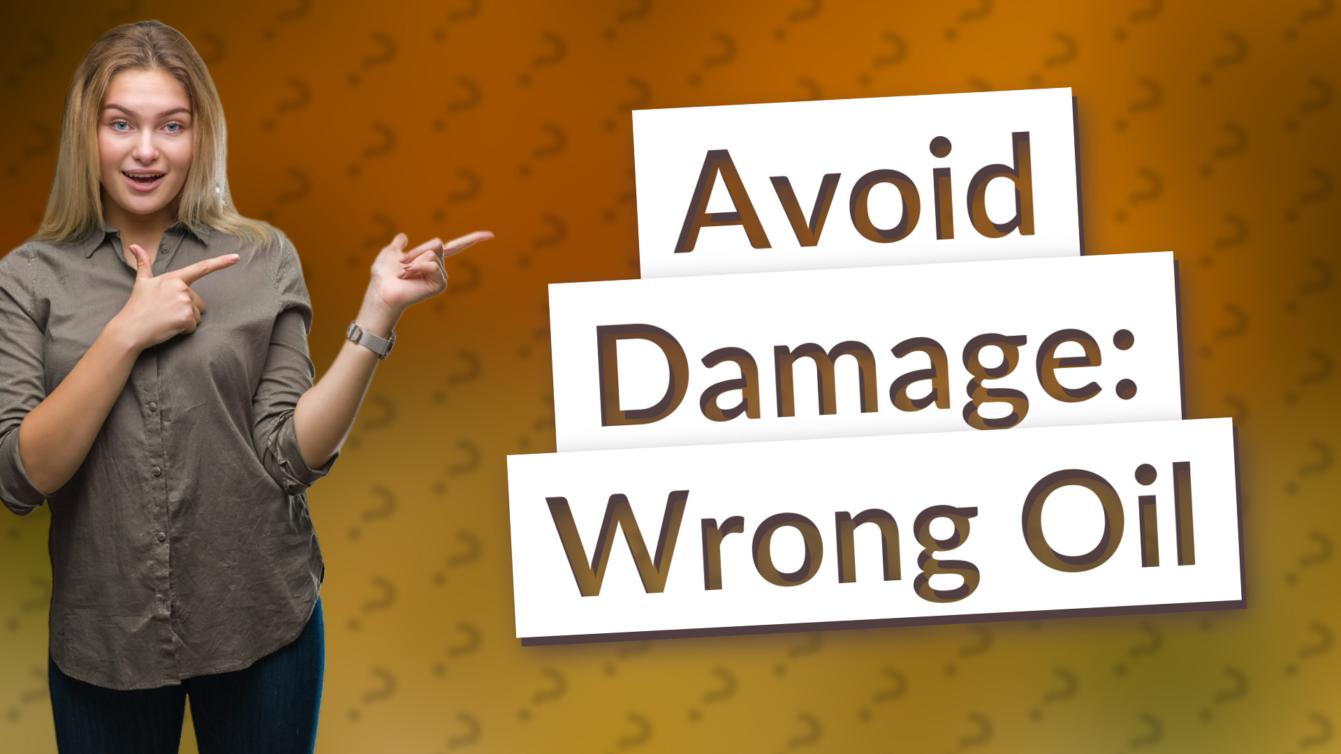 Avoid Damage: Wrong Oil
