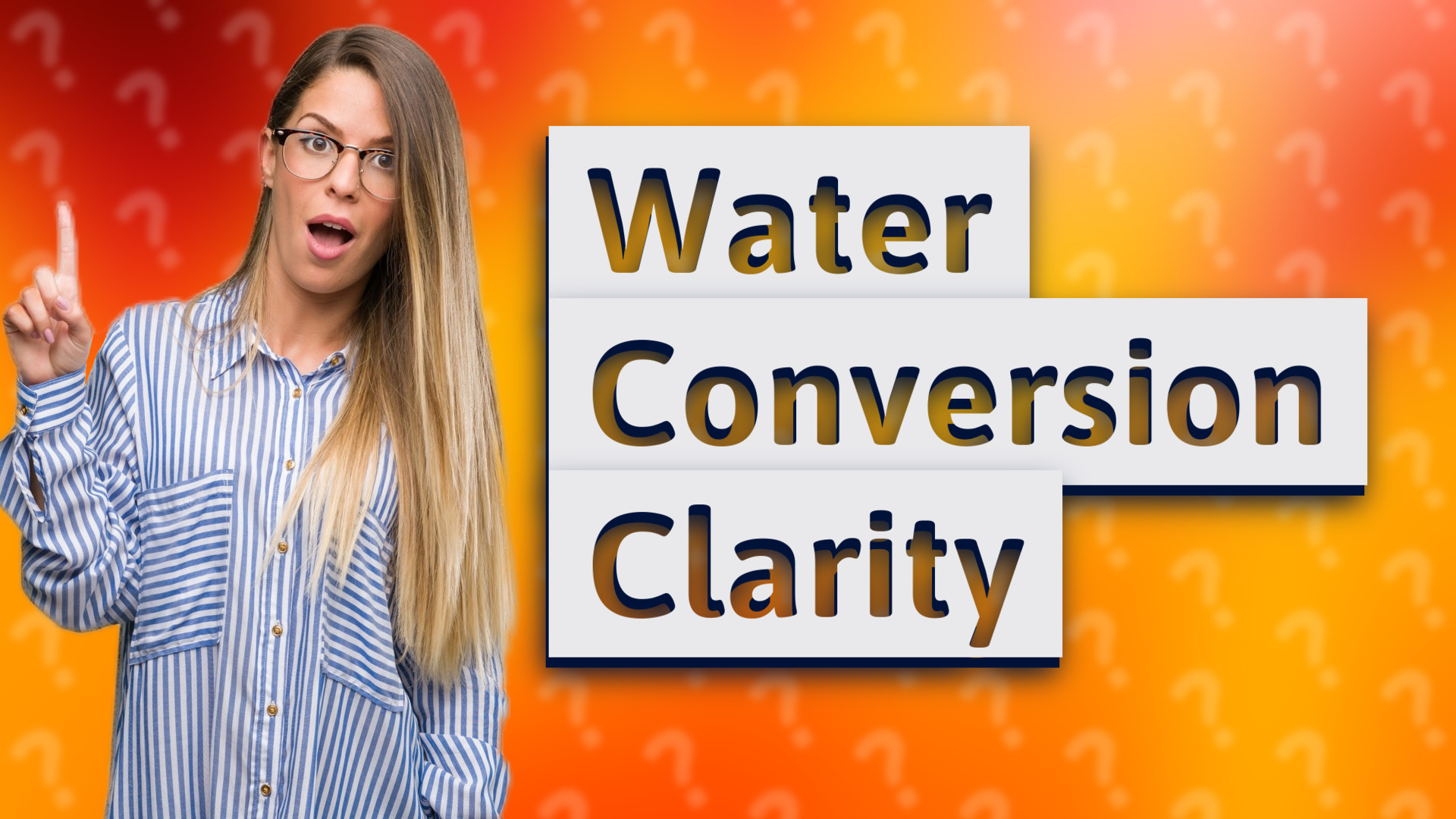 Water Conversion Clarity
