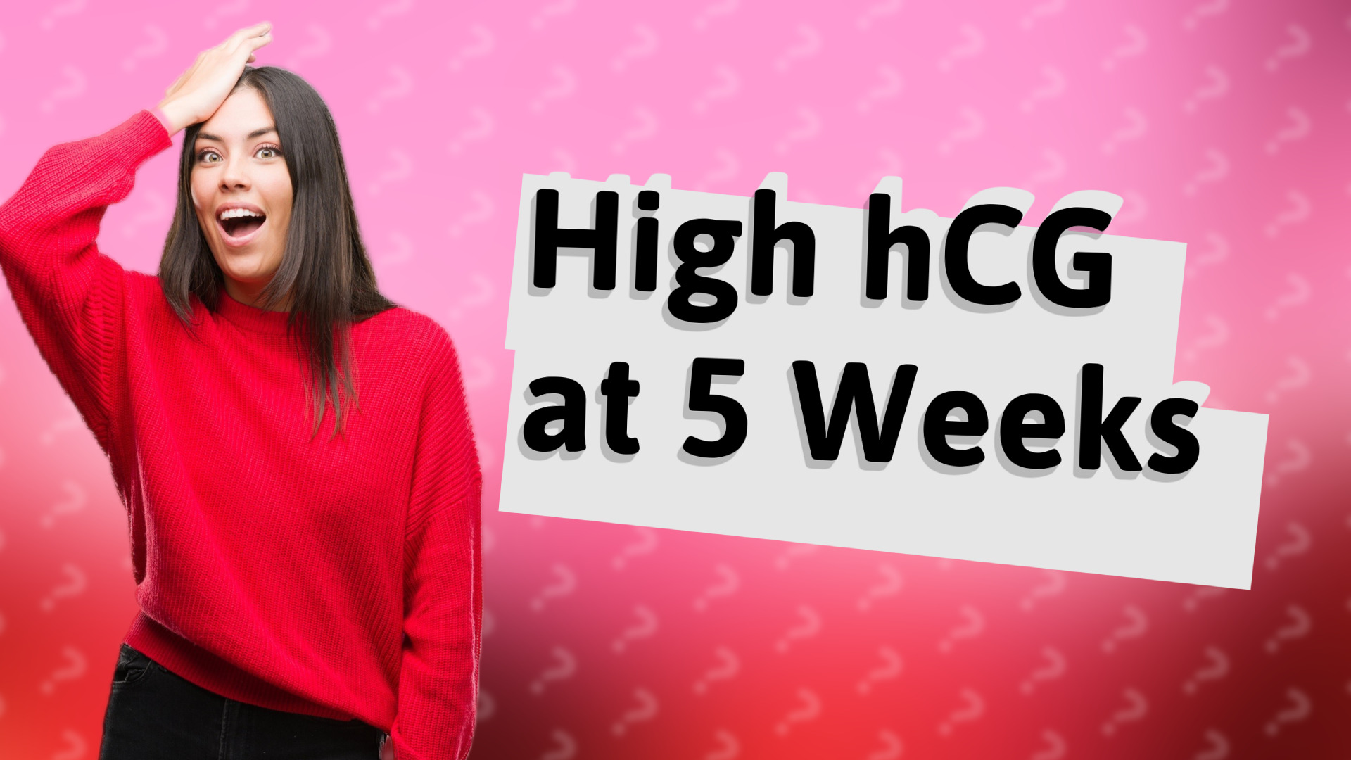 High hCG at 5 Weeks