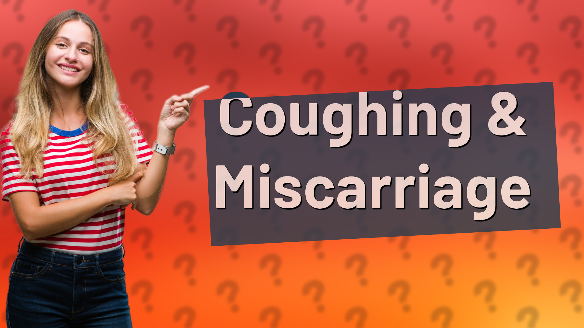 Coughing & Miscarriage