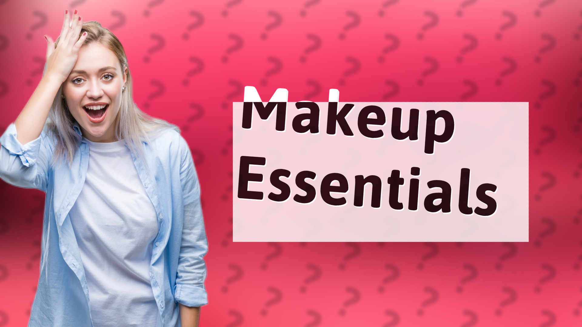 Makeup Essentials