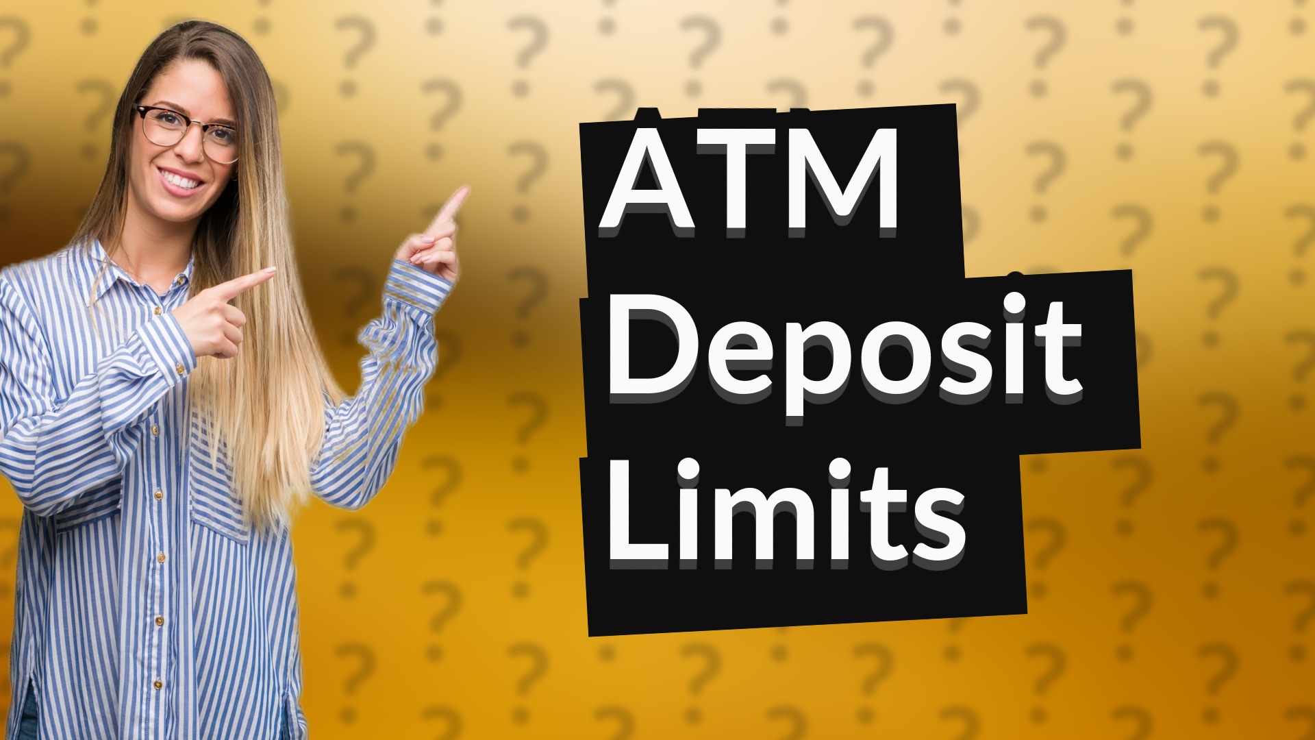 ATM Deposit Limits