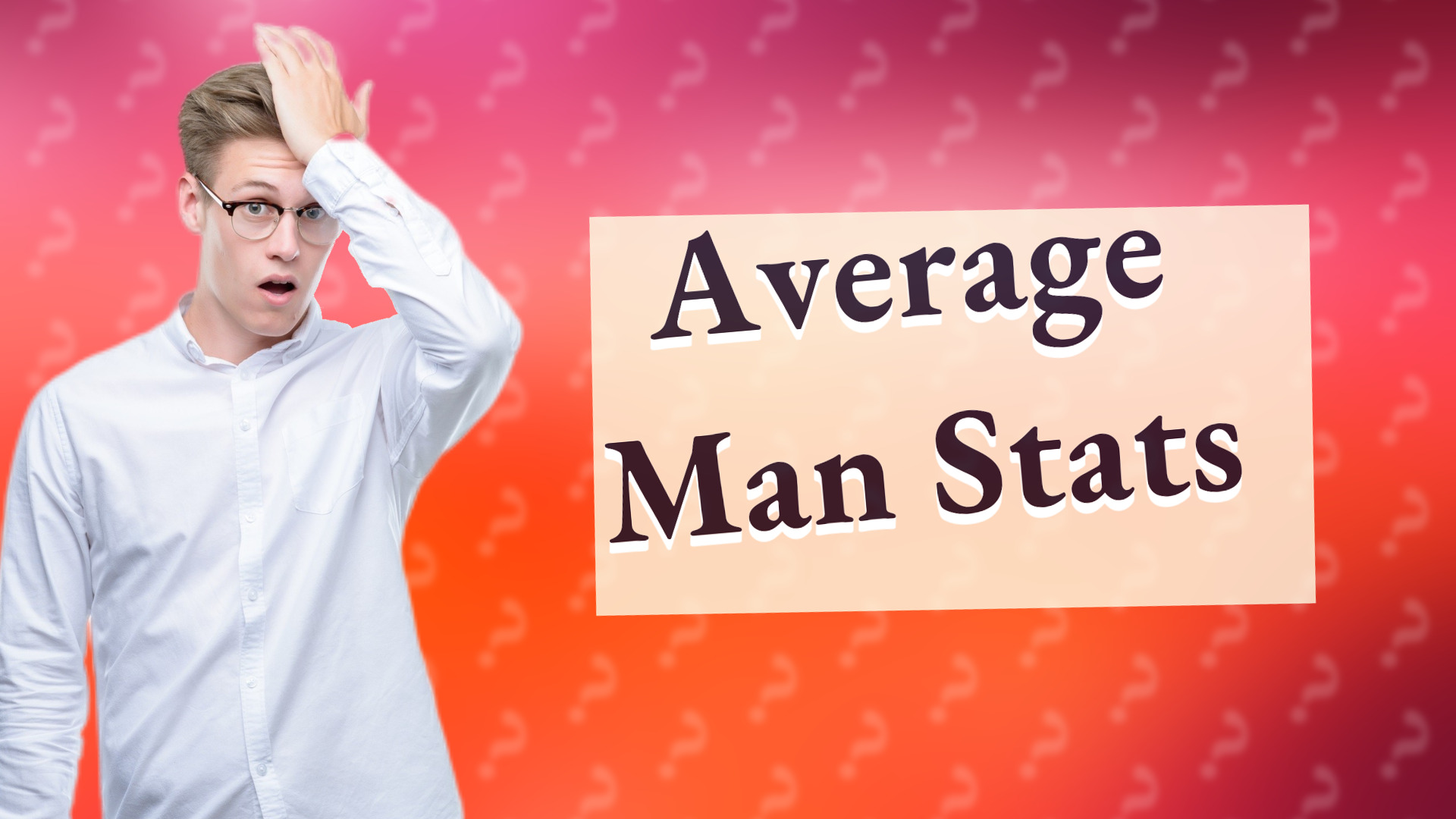 Average Man Stats