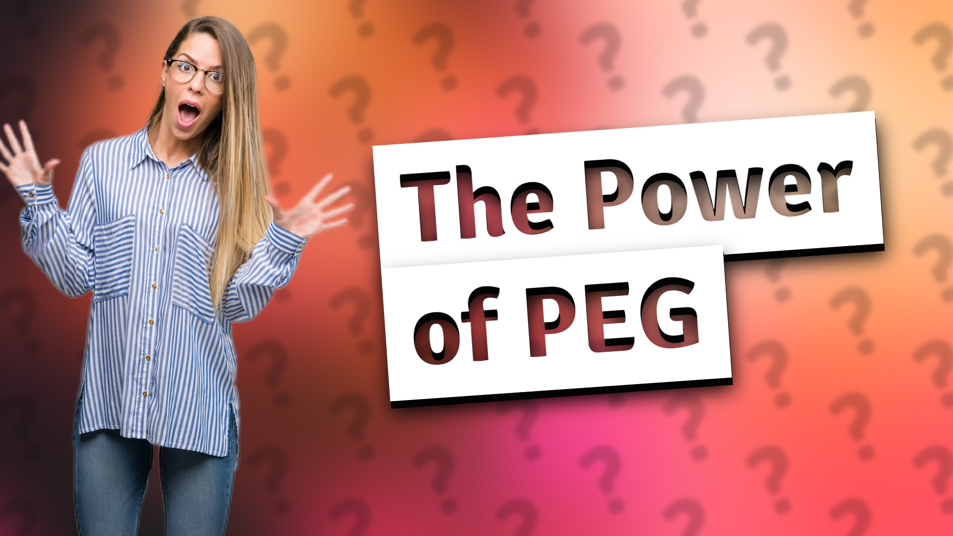 The Power of PEG