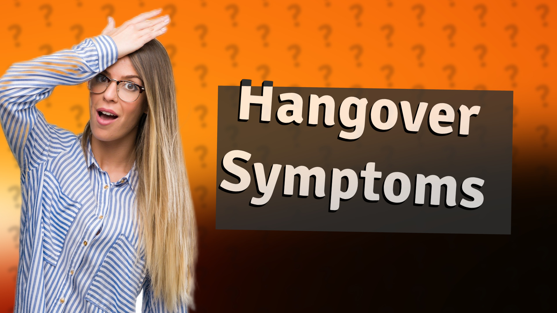 Hangover Symptoms