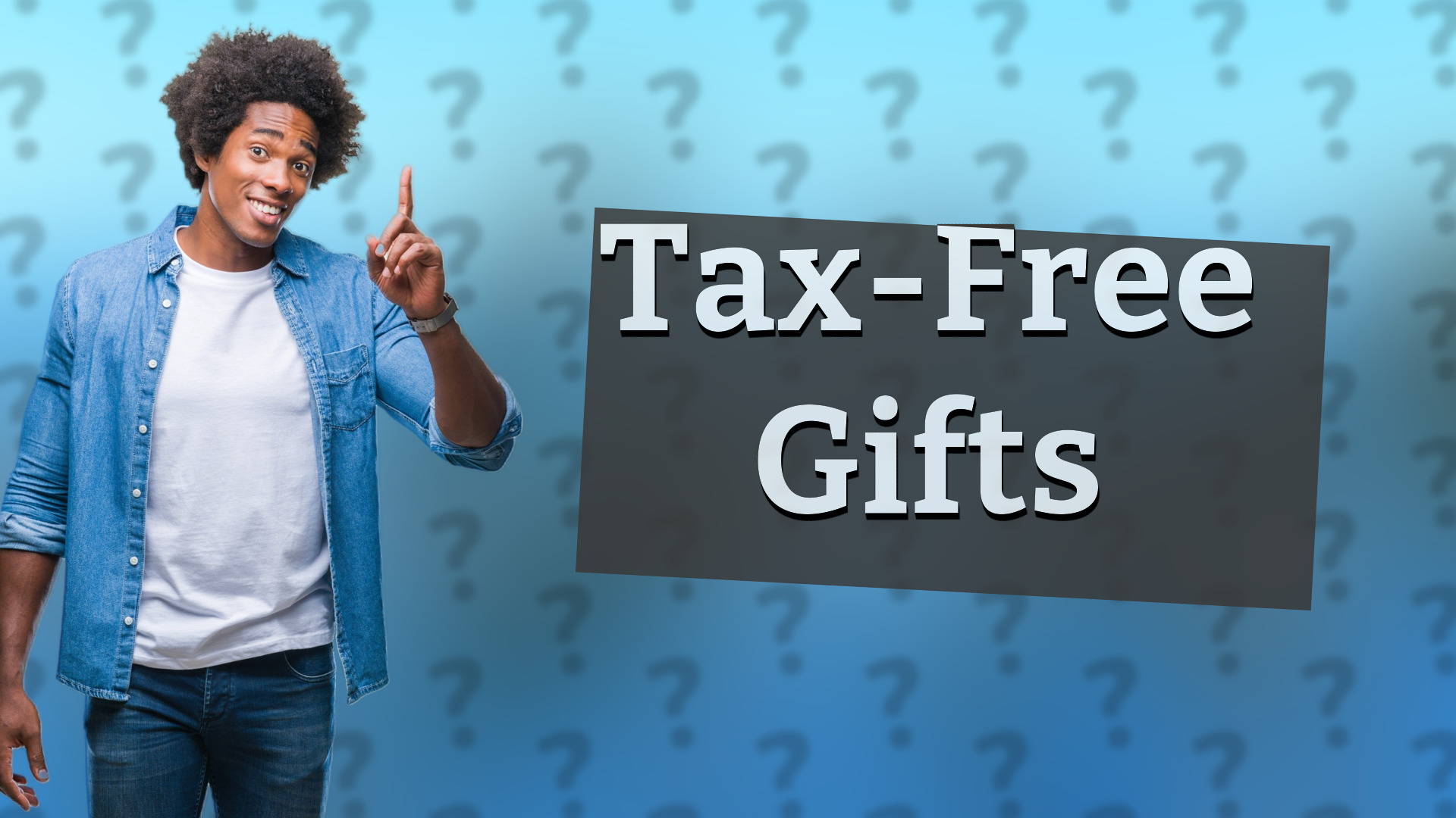 Tax-Free Gifts