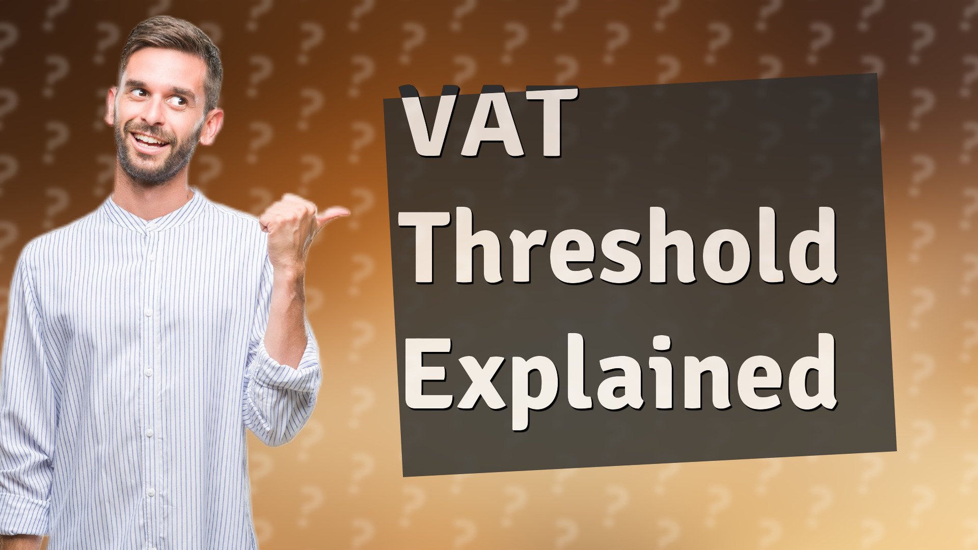 VAT Threshold Explained