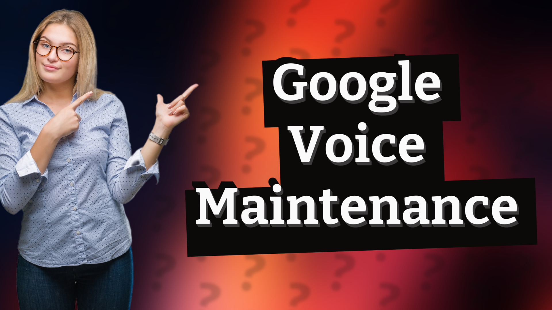 Google Voice Maintenance