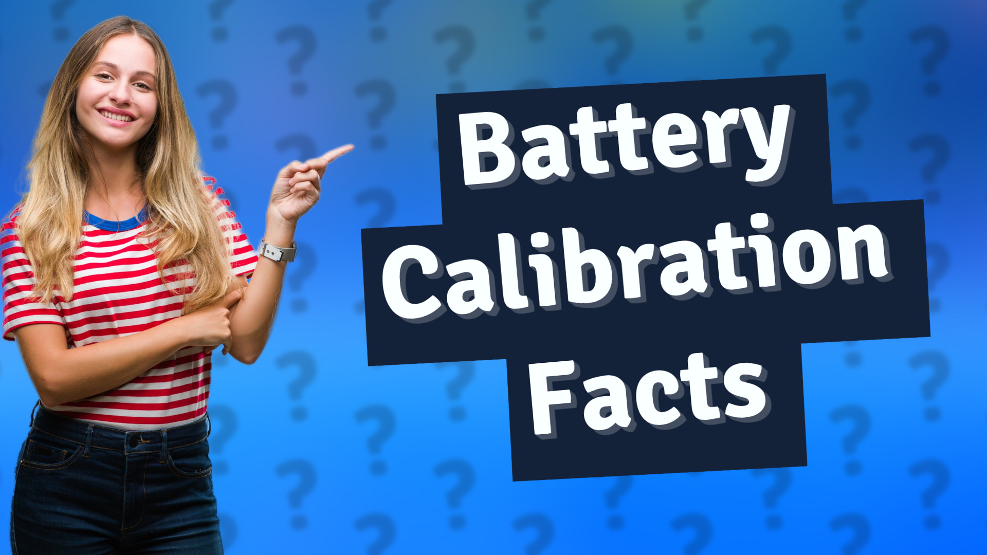 Battery Calibration Facts