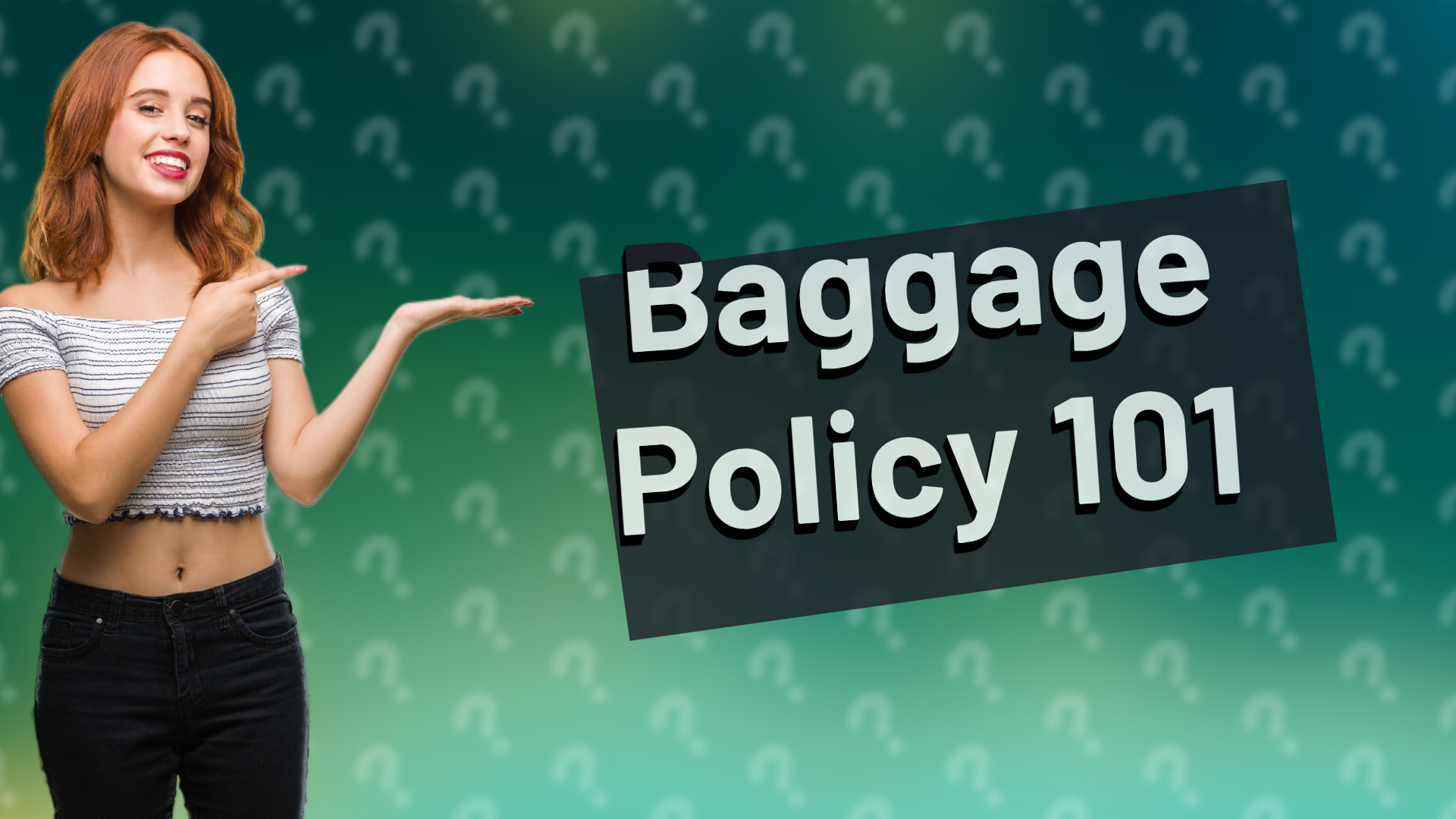 Baggage Policy 101