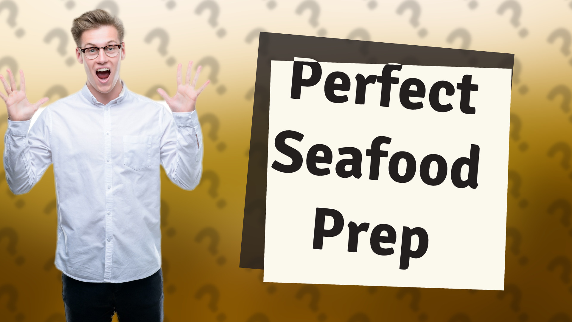 Perfect Seafood Prep