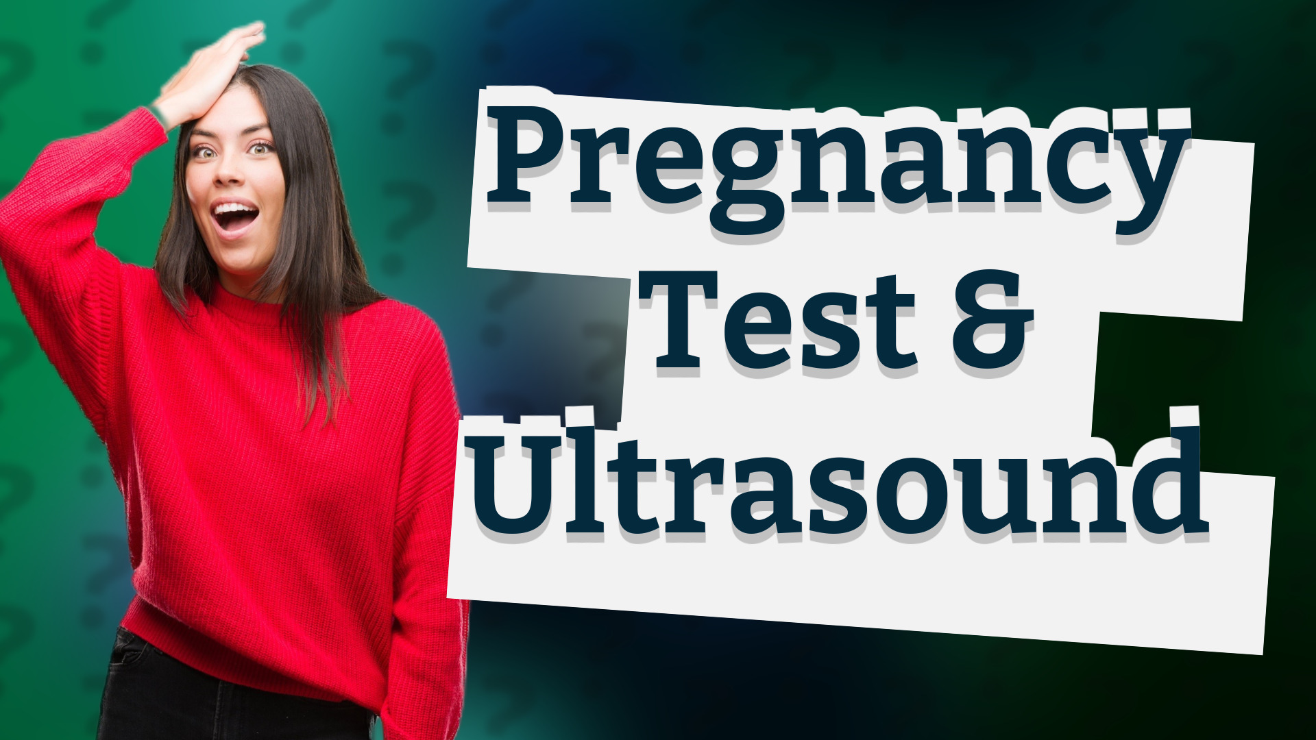 Pregnancy Test & Ultrasound