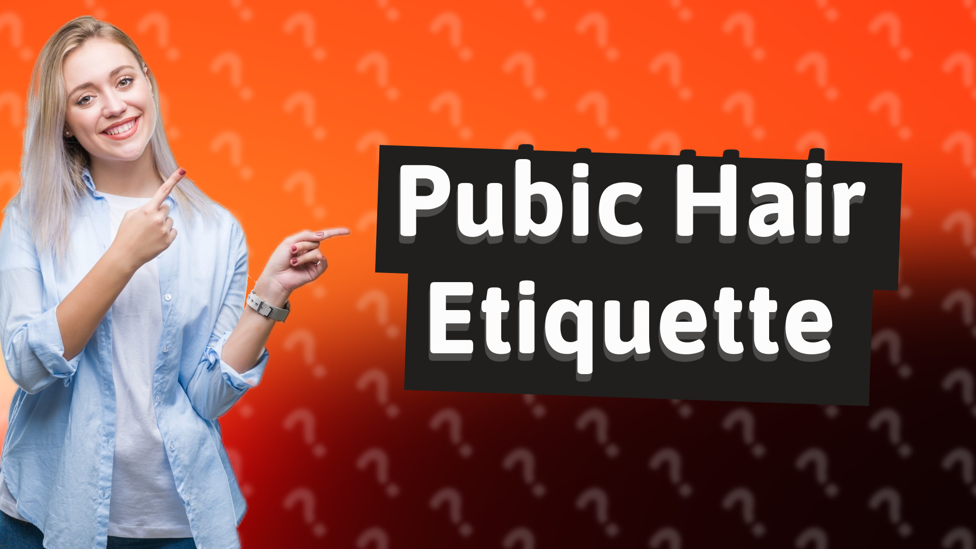 Pubic Hair Etiquette