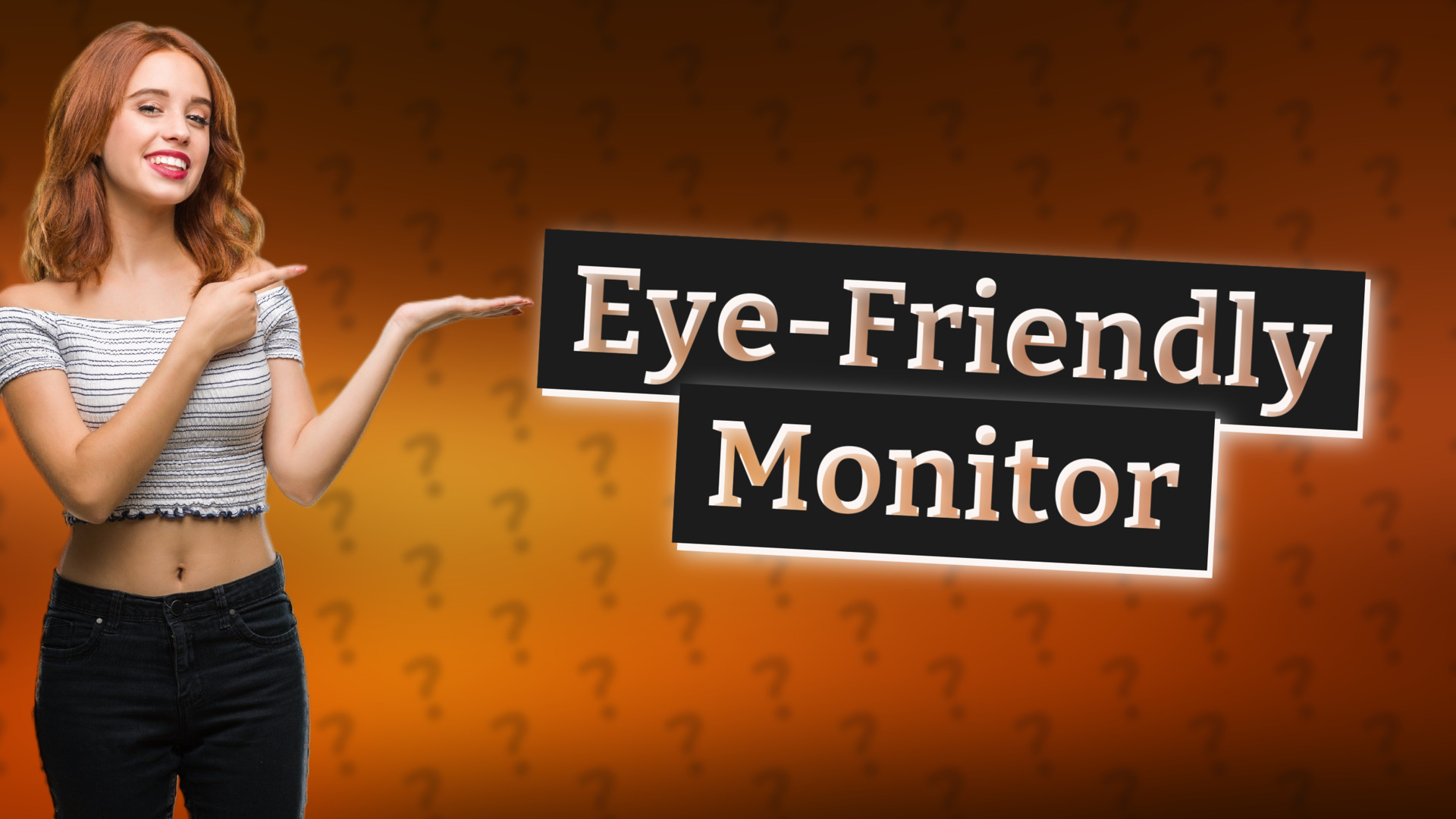 Eye-Friendly Monitor