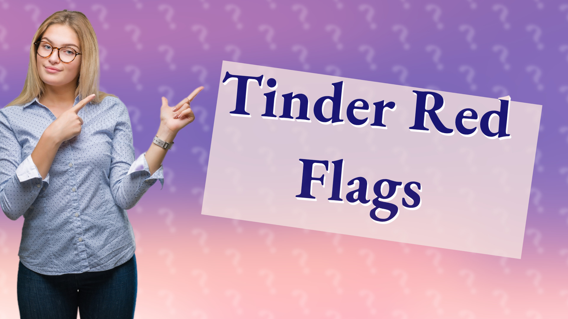 Tinder Red Flags