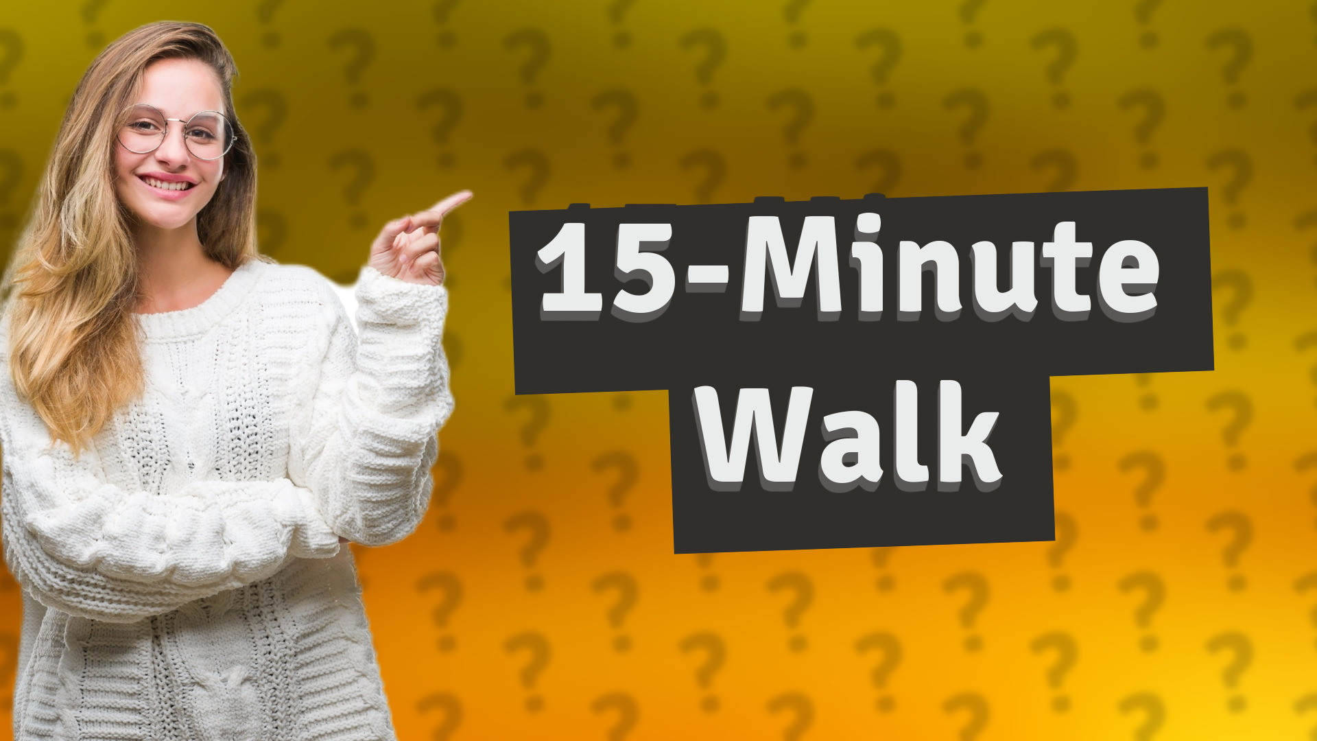 15-Minute Walk