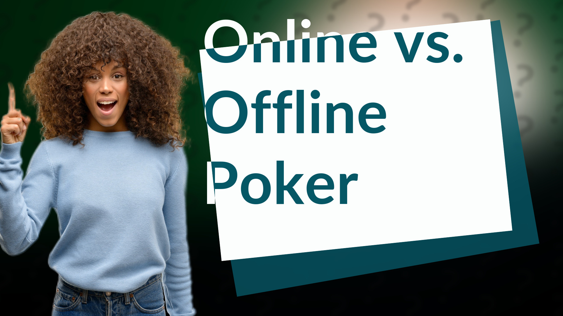 Online vs. Offline Poker