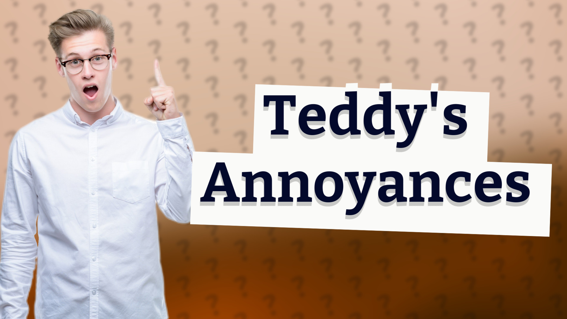 Teddy's Annoyances