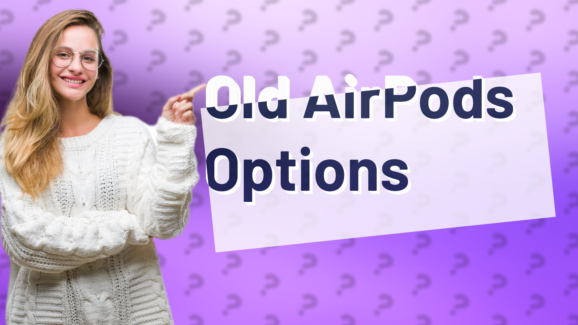 Old AirPods Options