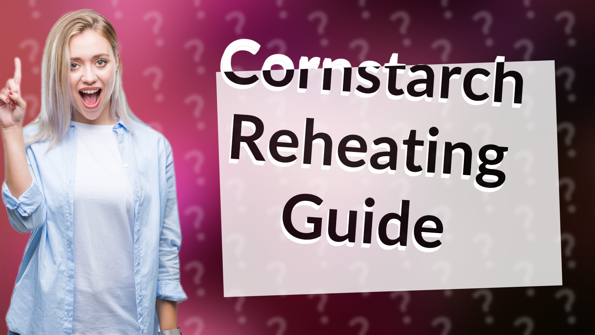 Cornstarch Reheating Guide