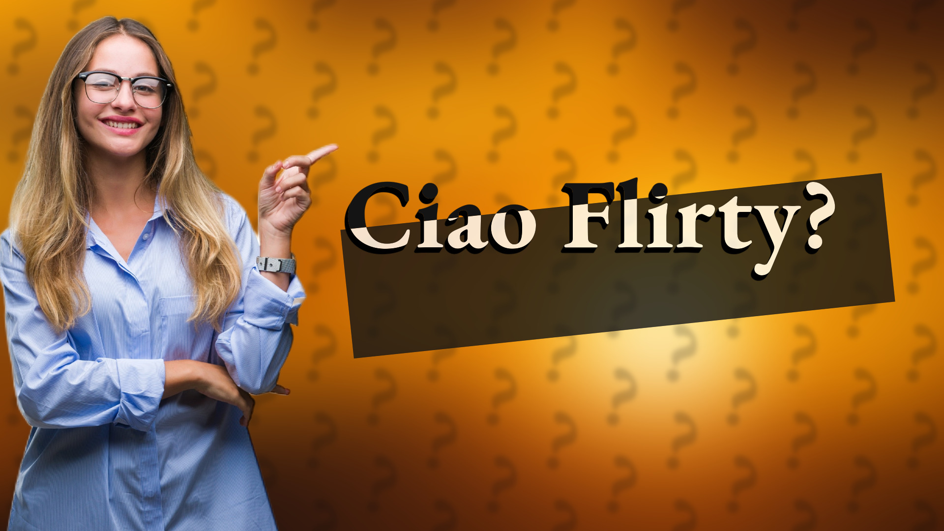Ciao Flirty?