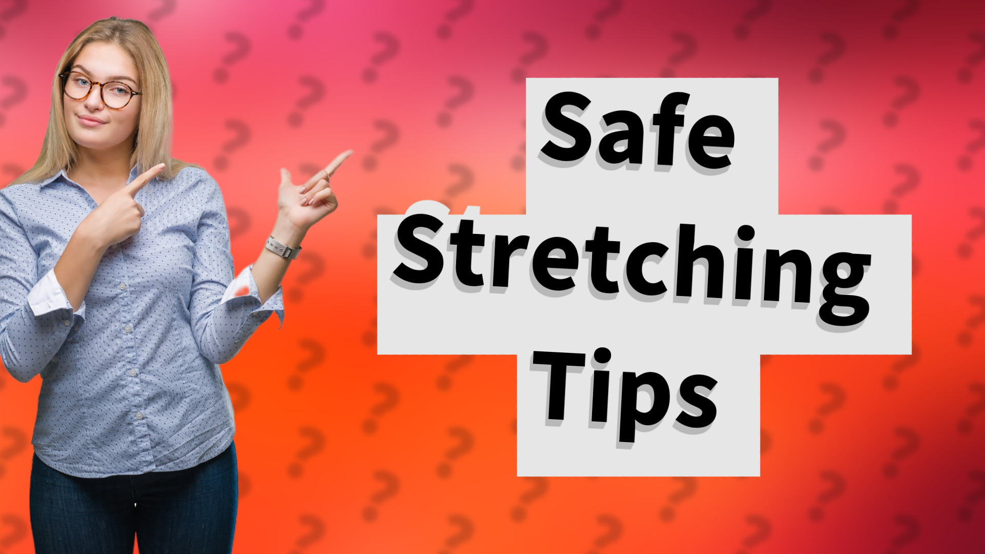 Safe Stretching Tips