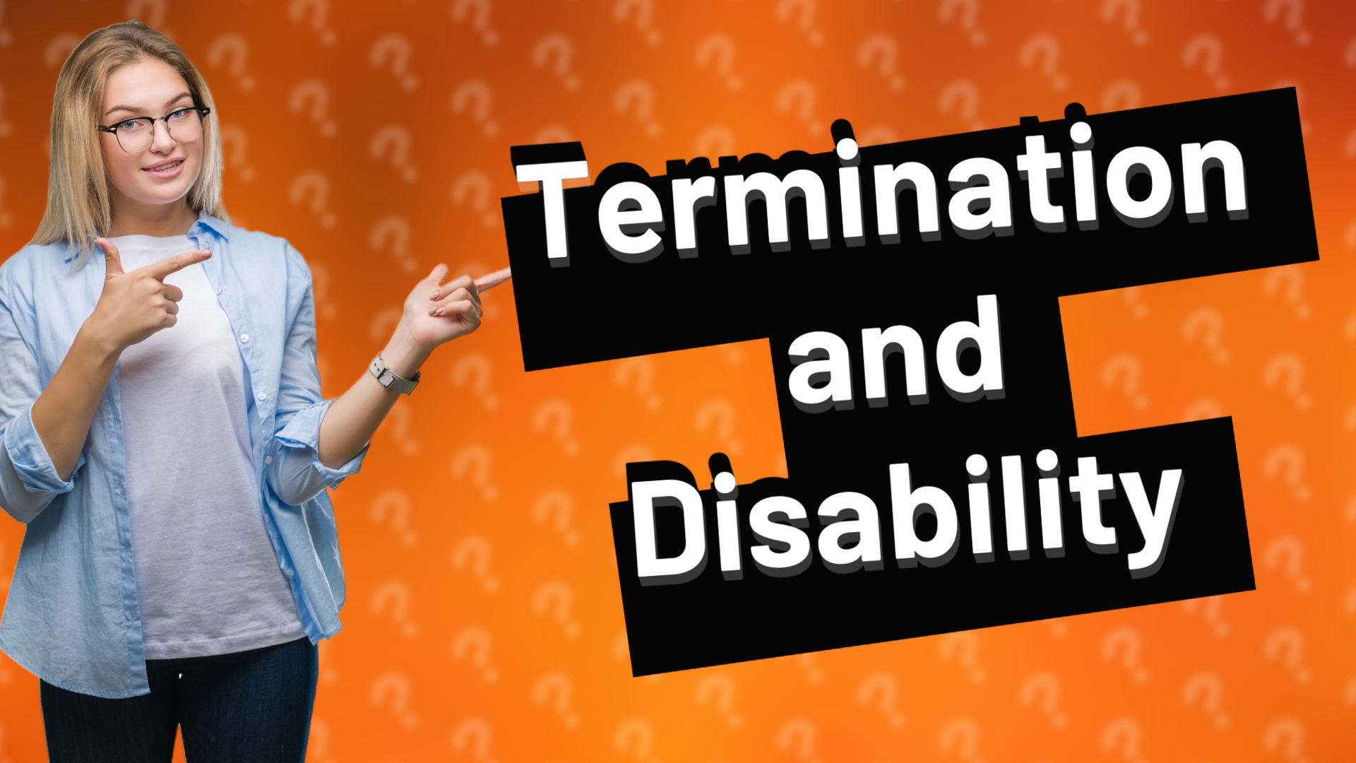 Termination and Disability