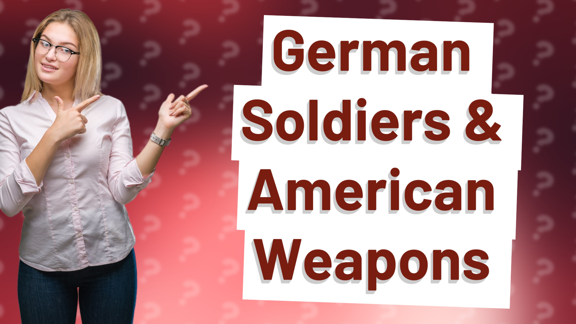 German Soldiers & American Weapons