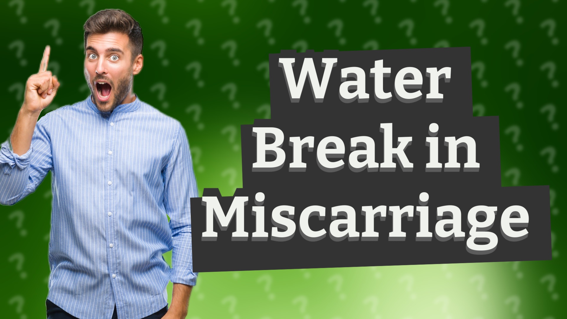 Water Break in Miscarriage