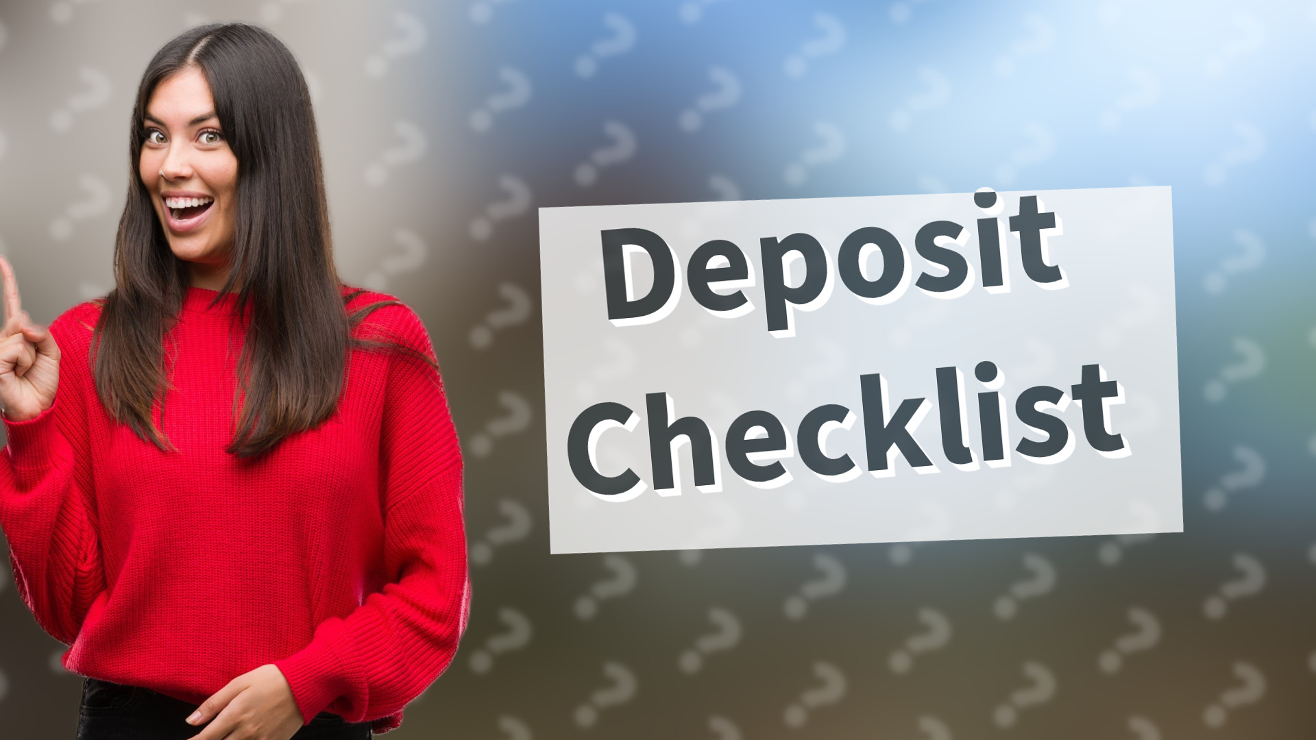 Deposit Checklist