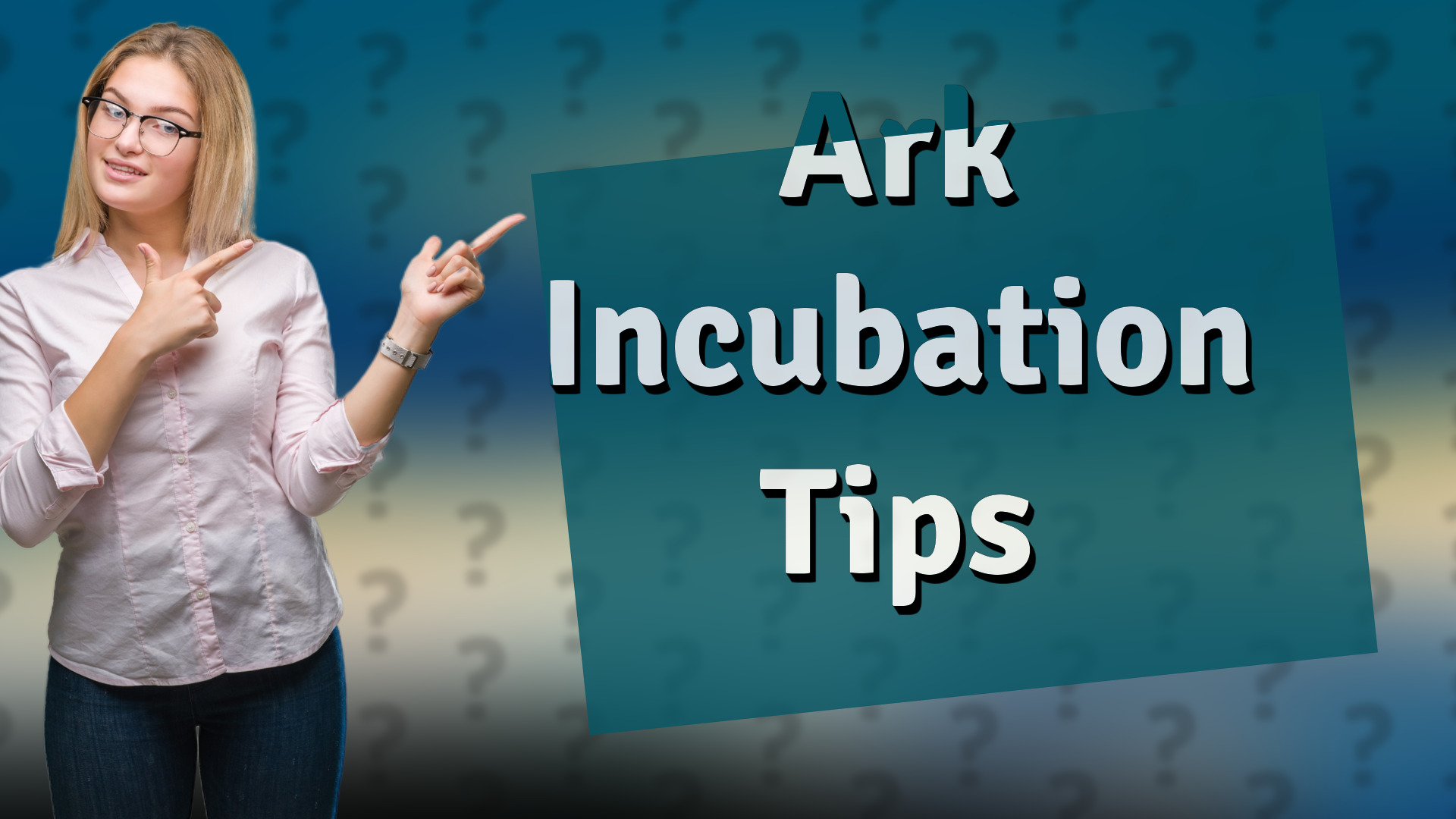 Ark Incubation Tips