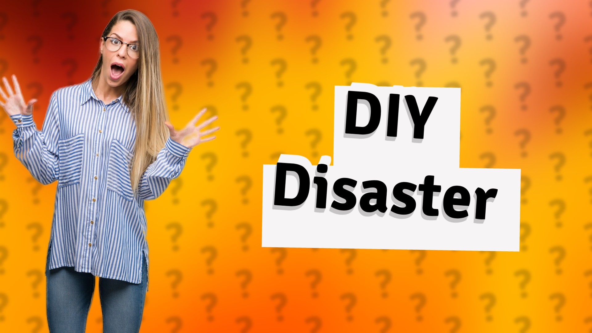 DIY Disaster