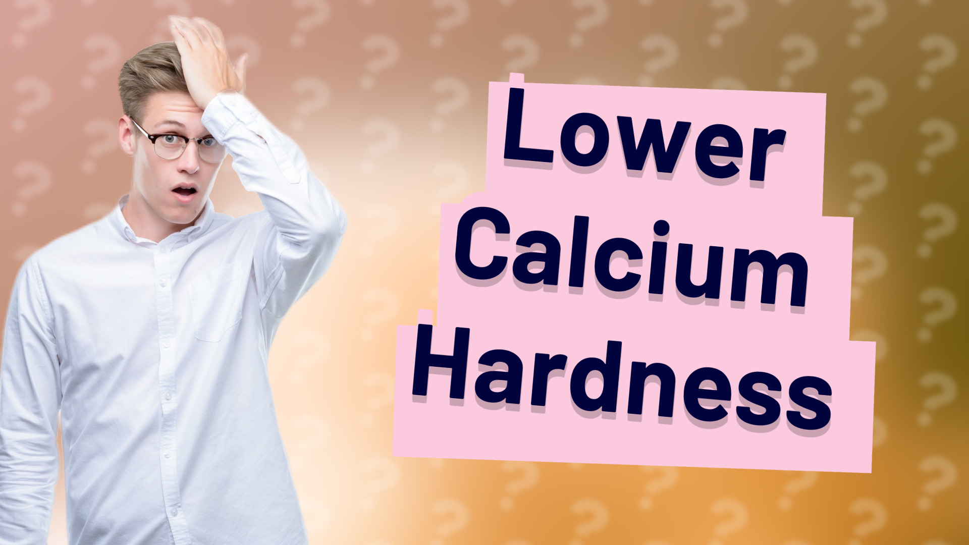 Lower Calcium Hardness