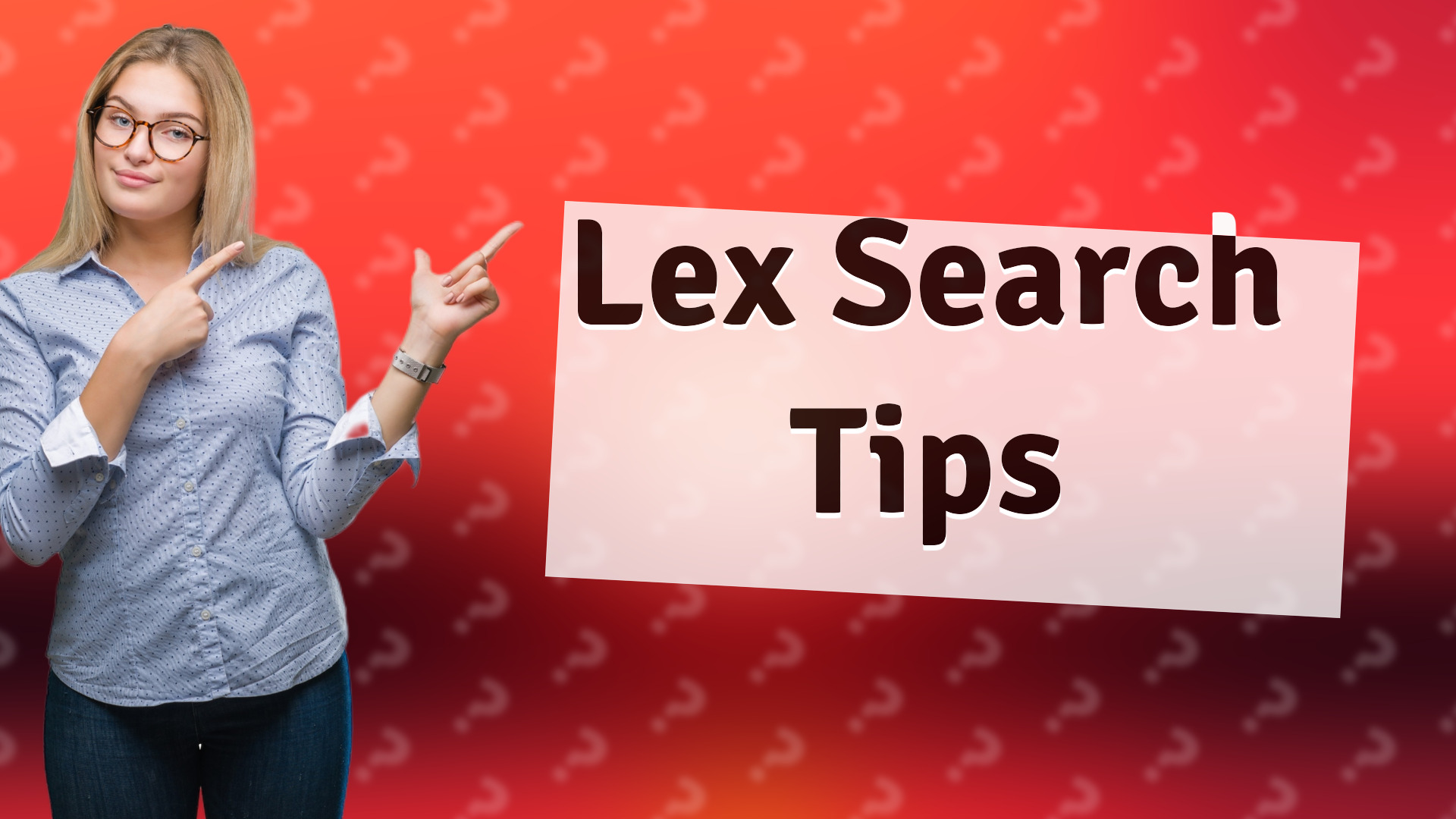 Lex Search Tips