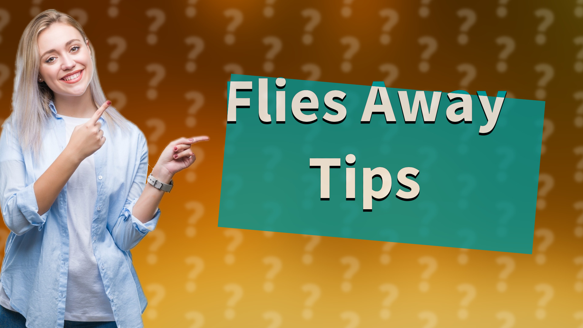 Flies Away Tips